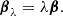 $$ \begin{aligned} \boldsymbol{\beta }_{\lambda } = \lambda \boldsymbol{\beta }. \end{aligned} $$