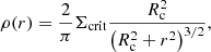 $$ \begin{aligned} \rho (r) = \frac{2}{\pi } \Sigma _{\rm crit} \frac{R_{\rm c}^2}{\left(R_{\rm c}^2 + r^2 \right)^{3/2}}, \end{aligned} $$