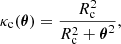 $$ \begin{aligned} \kappa _{\rm c}(\boldsymbol{\theta }) = \frac{R_{\rm c}^2}{R_{\rm c}^2 + \boldsymbol{\theta }^2}, \end{aligned} $$