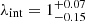 $ \lambda_{\mathrm{int}} = 1^{+0.07}_{-0.15} $