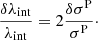 $$ \begin{aligned} \frac{\delta \lambda _{\rm int}}{\lambda _{\rm int}} = 2\frac{\delta \sigma ^\mathrm{P}}{\sigma ^\mathrm{P}}\cdot \end{aligned} $$