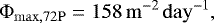 \begin{equation*} \Phi_{\mathrm{max,72P}} = 158\,\mathrm{m^{-2}\,day^{-1}}, \end{equation*}