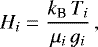 \begin{equation*}H_i = \frac{k_{\textrm{B}}\,T_i}{\mu_i\,g_i}\,, \end{equation*}