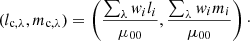 $$ \begin{aligned} (l_{\rm c,\lambda }, m_{\rm c,\lambda }) = \left( \frac{\sum _\lambda { w}_i l_i}{\mu _{00}}, \frac{\sum _\lambda { w}_i m_i}{\mu _{00}} \right)\cdot \end{aligned} $$