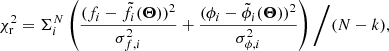 $$ \begin{aligned}&\chi _{\rm r}^2 = \Sigma ^N_i \left( \frac{(f_i - \tilde{f}_i(\boldsymbol{\Theta }))^2}{\sigma _{f,i}^2} + \frac{(\phi _i -\tilde{\phi }_i(\boldsymbol{\Theta }))^2}{\sigma _{\phi ,i}^2} \right) \bigg / (N - k), \end{aligned} $$