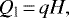 \begin{equation*} Q_{\textrm{l}}\,{=}\,q H ,\end{equation*}