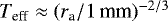 $T_{\textrm{eff}} \approx (r_{\textrm{a}}/{1}\,\textrm{mm})^{-2/3}$