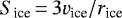 \begin{equation*} S_{\textrm{ice}}\,{=}\,3v_{\textrm{ice}}/r_{\textrm{ice}} \end{equation*}