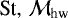 $\textrm{St},\,\mathcal{M}_{\textrm{hw}}$