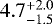 $4.7^{&#x002B;2.0}_{-1.5}$