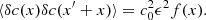 $$ \begin{aligned} \langle \delta c(x) \delta c(x^{\prime }+x) \rangle =c_0^2\epsilon ^2f(x). \end{aligned} $$