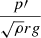 $ \frac{p{\prime}}{\sqrt{\rho}rg} $