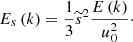 $$ \begin{aligned} E_{s}\left(k\right)=\frac{1}{3}{\widetilde{s}}^{2}\frac{E\left(k\right)}{u_{0}^2}\cdot \end{aligned} $$