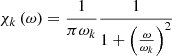 $$ \begin{aligned} \chi _{k}\left(\omega \right)=\frac{1}{\pi \omega _{k}}\frac{1}{1+\left(\frac{\omega }{\omega _k}\right)^2} \end{aligned} $$