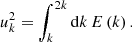 $$ \begin{aligned} u_{k}^{2}=\int _{k}^{2k}\mathrm{d}k\,E\left(k\right). \end{aligned} $$