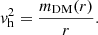 $$ \begin{aligned} v_{\rm h}^2={m_{\rm DM}(r)\over r}. \end{aligned} $$