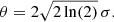 $$ \begin{aligned} \theta = 2 \sqrt{2 \ln (2)}\,\sigma . \end{aligned} $$