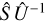 $\hat{S} (((UUUUU)))^{-1}$