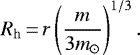 \begin{equation*} R_{\mathrm{h}}\,{=}\,r\left(\frac{m}{3m_{\odot}}\right)^{1/3}. \end{equation*}