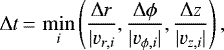 \begin{equation*} \Delta t\,{=}\,\min_{i}\left( \frac{\Delta r}{|v_{r,i}}, \frac{\Delta \phi}{|v_{\phi,i}|}, \frac{\Delta z}{|v_{z,i}|} \right), \end{equation*}