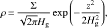 \begin{equation*} \rho\,{=}\,\frac{\Sigma}{\sqrt{2\pi}H_{\mathrm{g}}} \exp{\left(-\frac{z^2}{2H_{\mathrm{g}}^2}\right)}, \end{equation*}