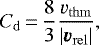 \begin{equation*} C_{\mathrm{d}}\,{=}\,\frac{8}{3}\frac{v_{\mathrm{thm}}}{|\bm{v}_{\mathrm{rel}}|}, \end{equation*}