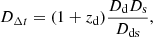 $$ \begin{aligned} D_{\Delta t} = (1+z_{\rm d}) \frac{D_{\rm d} D_{\rm s}}{D_{\rm ds}}, \end{aligned} $$
