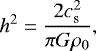 \begin{equation*} h^2= \frac{2 c_{\textrm{s}}^2}{\pi G \rho_0}, \end{equation*}