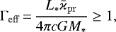 \begin{equation*} \Gamma_{\mathrm{eff}}\,{=}\,{L_*\bar{\varkappa}_{\mathrm{pr}}\over4\pi cGM_*}\ge1,\end{equation*}