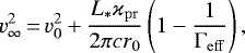 \begin{equation*} v_{\infty}^2\,{=}\,v_0^2&#x002B;{L_*\varkappa_{\mathrm{pr}}\over2\pi cr_0}\left(1-{1\over \Gamma_{\mathrm{eff}}}\right),\end{equation*}