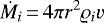 \begin{equation*} \dot M_i\,{=}\,4\pi r^2 \varrho_i v\end{equation*}