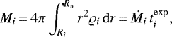 \begin{equation*} M_i\,{=}\,4\pi \int_{R_i}^{R_{\mathrm{a}}} r^2\varrho_i\,\mathrm{d}r\,{=}\,\dot M_i\,t_i^{\mathrm{exp}},\end{equation*}
