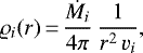\begin{equation*} \varrho_i(r)\,{=}\,{\dot M_i\over 4\pi}\,{1\over r^2\,v_i}, \end{equation*}