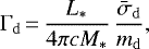 \begin{equation*} \Gamma_{\mathrm{d}}\,{=}\,{L_*\over 4\pi cM_*}\,{\bar{\sigma}_{\mathrm{d}}\over m_{\mathrm{d}}}, \end{equation*}