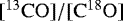 $[^{13}\mathrm{CO}] / [\mathrm{C^{18}O}]$