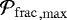 ${\mathcal{P}_{\rm{frac}}}_{\rm, max}$