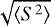 $\sqrt{\langle S^2 \rangle}$