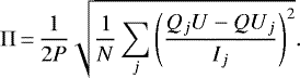 \begin{equation*} \Pi\,{=}\,\frac{1}{2P}\sqrt{\frac{1}{N}\sum_j{\left(\frac{Q_jU-QU_j}{I_j}\right)^{2}}}. \end{equation*}