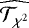 $\widehat{\mathcal{T}_{\chi^2}}$