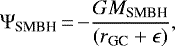 \begin{equation*} \Psi_{\textrm{SMBH}}\,{=}\,{-}{G M_{\textrm{SMBH}} \over (r_{\textrm{GC}} &#x002B; \epsilon)}, \end{equation*}