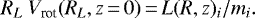 \begin{equation*} R_L \ V_{\textrm{rot}}(R_L, z\,{=}\,0)\,{=}\,L(R, z)_i / m_i.\end{equation*}