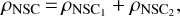 \begin{equation*} \rho_{\textrm{NSC}}\,{=}\,\rho_{\textrm{NSC_1}} &#x002B; \rho_{\textrm{NSC_2}}, \end{equation*}