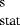 $^{\textsuperscript{s}}_{\textrm{stat}}$