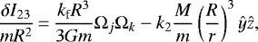 \begin{equation*} \frac{\delta I_{23}}{m R^2}\,{=}\,\frac{{k_{\textrm{f}}} R^3}{3 G m} {\Omega}_{j} {\Omega}_{k} - {k_2} \frac{M}{m} \left(\frac{R}{r}\right)^3 {\hat{y}} {\hat{z}} ,\end{equation*}