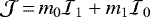 ${{\cal{J}}}\,{=}\,m_0 {{\cal{I}}}_1 &#x002B; m_1 {{\cal{I}}}_0$