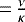 $\,{=}\,\frac{\nu}{\kappa}$