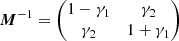 $$ \begin{aligned}&\boldsymbol{M}^{-1}= \begin{pmatrix} 1-\gamma _1&\gamma _2 \\ \gamma _2&1+ \gamma _1 \end{pmatrix} \end{aligned} $$