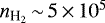 $n_{\textrm{H}_{2}} \,{\sim}\, 5\,{\times}\,10^{5}$