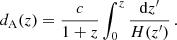 $$ \begin{aligned} d_{\rm A}(z) = \frac{c}{1+z}\int _0^z{\frac{\mathrm{d}z^\prime }{H(z^\prime )}}\, . \end{aligned} $$