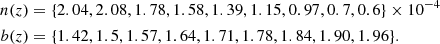 $$ \begin{aligned} n(z)&= \{2.04, 2.08, 1.78, 1.58, 1.39, 1.15, 0.97, 0.7, 0.6\}\times 10^{-4}\, \\ b(z)&= \{1.42, 1.5, 1.57, 1.64, 1.71, 1.78, 1.84, 1.90, 1.96\}. \end{aligned} $$